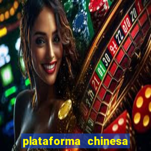 plataforma chinesa do tigrinho